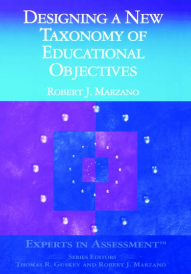Designing a New Taxonomy of Educational Objectives