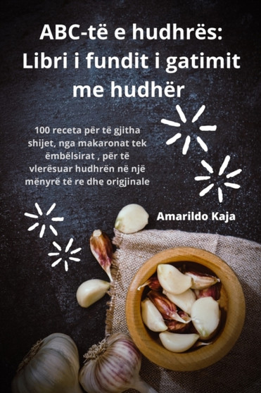 ABC-te e hudhres : Libri i fundit i gatimit me hudher