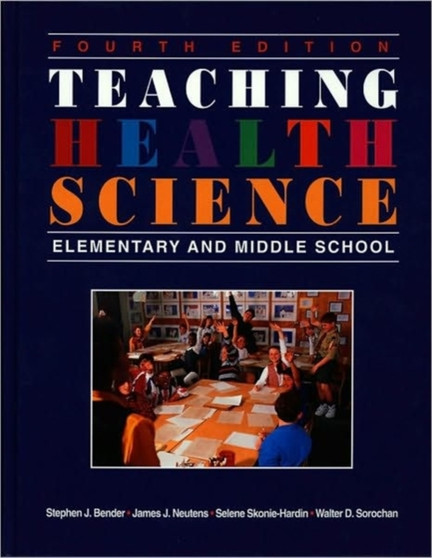 Teaching Health Science : Elementary and Middle School