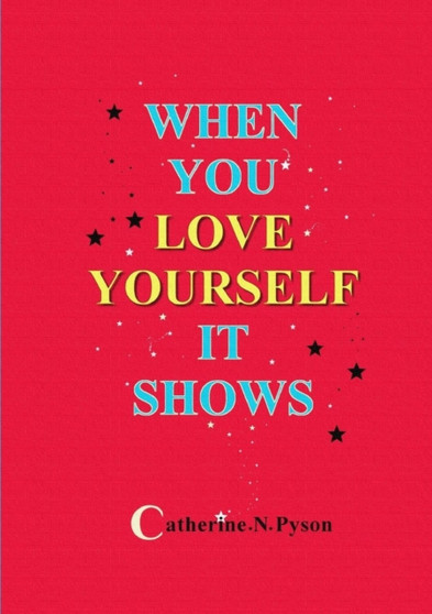 When You Love Yourself It Shows