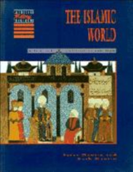 The Islamic World : Beliefs and Civilisations, 600-1600