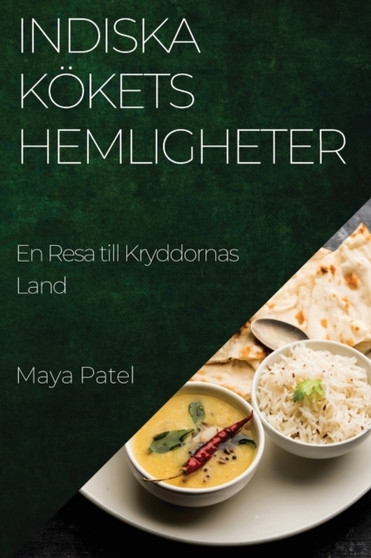 Indiska Koekets Hemligheter : En Resa till Kryddornas Land