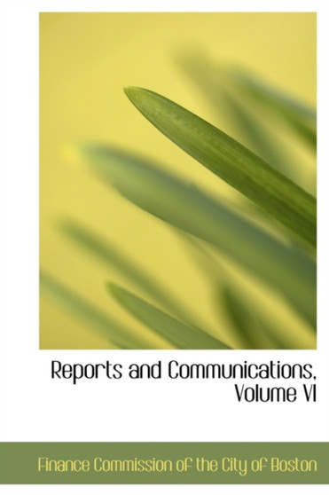 Reports and Communications, Volume VI