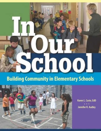 In Our School : Building Community in Elementary Schools