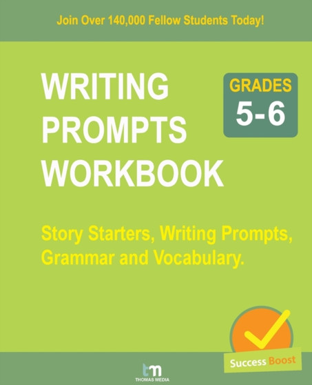 WRITING PROMPTS WORKBOOK - Grade 5-6 : Story Starters, Writing Prompts, Grammar and Vocabulary