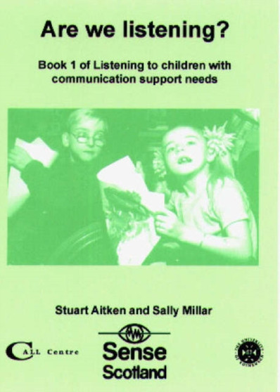 Are We Listening? : Book 1 of Listening to Children with Communication Support Needs Bk. 1
