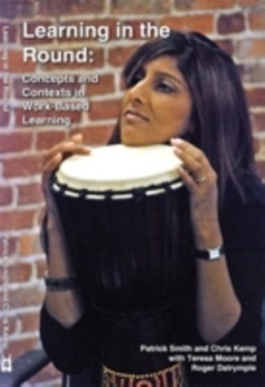 Learning in the Round : Concepts and Contexts in Work-Based Learning