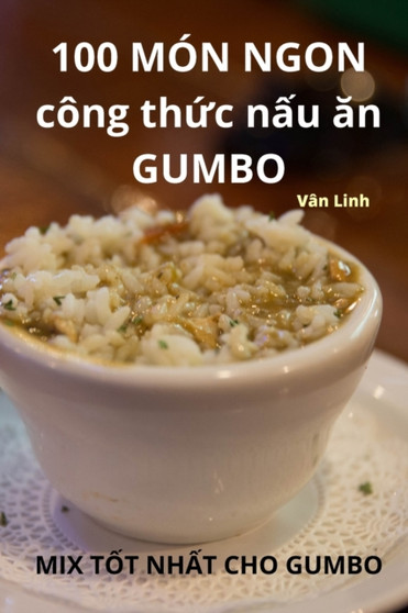 100 MON NGON cong th&7913;c n&7845;u &259;n GUMBO