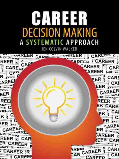 Career Decision Making: A Systematic Approach