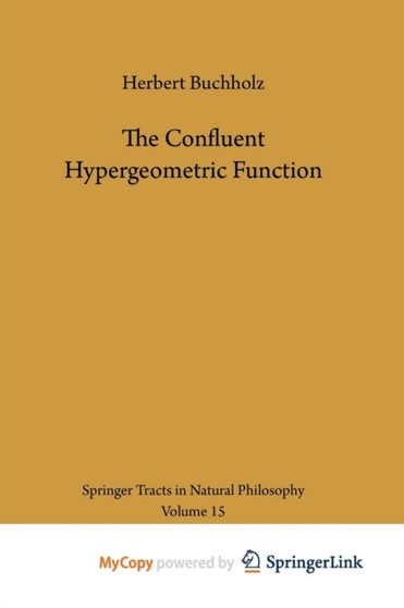 The Confluent Hypergeometric Function : with Special Emphasis on its Applications : 15