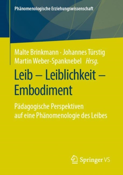 Leib - Leiblichkeit - Embodiment : Padagogische Perspektiven auf eine Phanomenologie des Leibes : 8