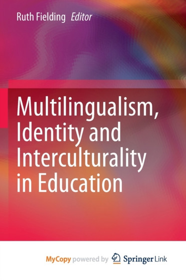 Multilingualism, Identity and Interculturality in Education