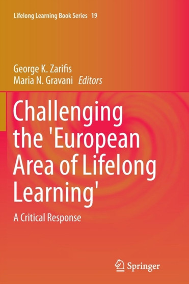 Challenging the 'European Area of Lifelong Learning' : A Critical Response : 19