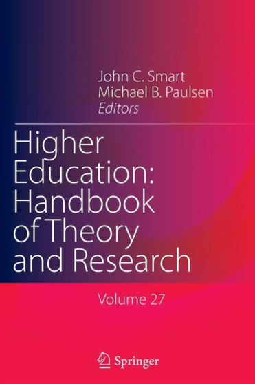 Higher Education: Handbook of Theory and Research : Volume 27 : 27