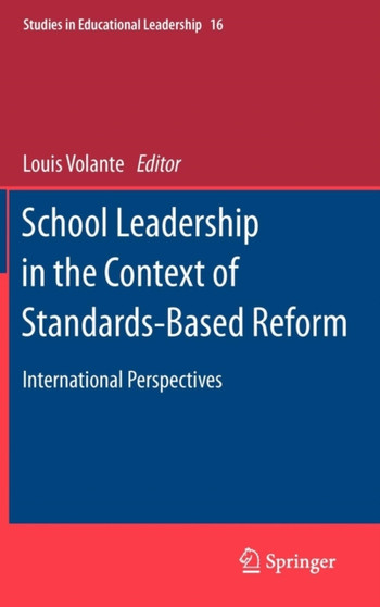 School Leadership in the Context of Standards-Based Reform : International Perspectives : 16
