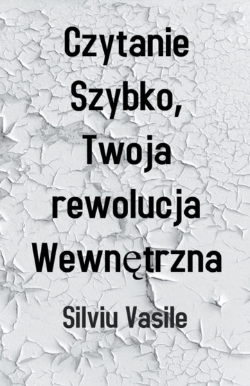 Czytanie Szybko, Twoja Rewolucja Wewn&281;trzna
