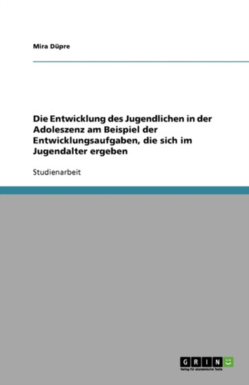 Die Entwicklung Des Jugendlichen in Der Adoleszenz