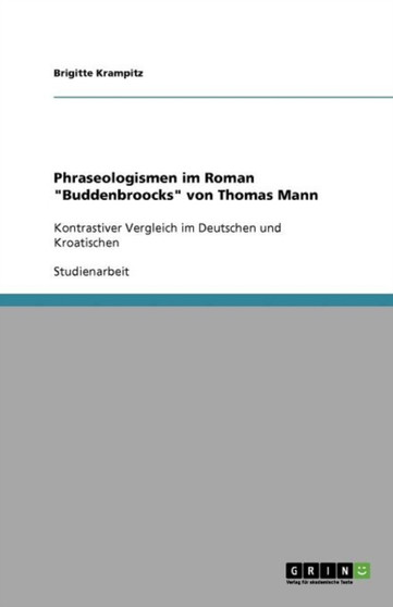 Phraseologismen im Roman "Buddenbroocks" von Thomas Mann