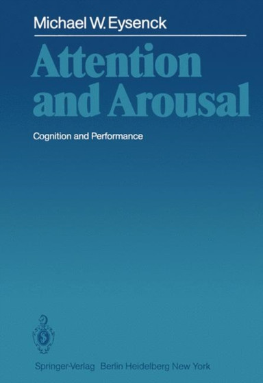 Attention and Arousal : Cognition and Performance