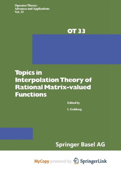 Topics in Interpolation Theory of Rational Matrix-valued Functions : 33