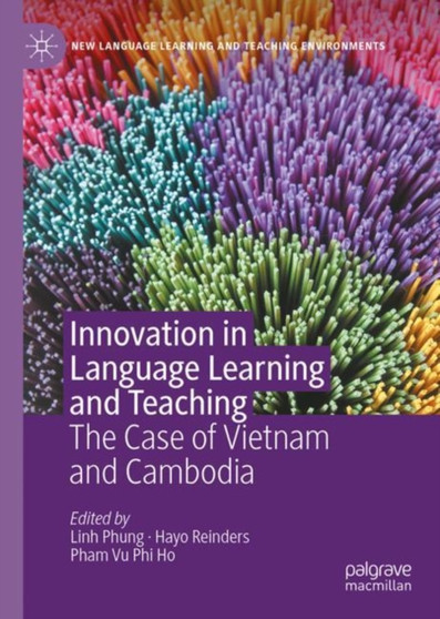 Innovation in Language Learning and Teaching : The Case of Vietnam and Cambodia