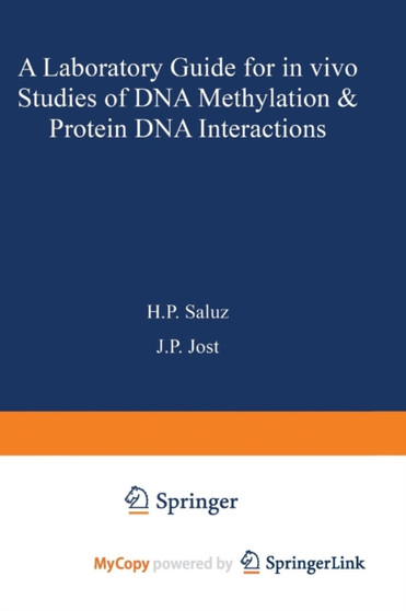 A laboratory guide for in vivo studies of DNA methylation and protein/DNA interactions