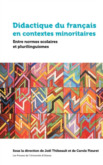 Didactique du francais en contextes minoritaires : Entre normes scolaires et plurilinguismes