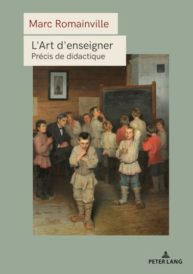 L'Art d'Enseigner : Precis de Didactique