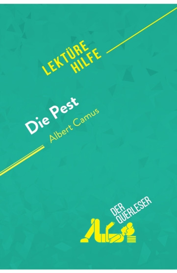 Die Pest von Albert Camus (Lekturehilfe) : Detaillierte Zusammenfassung, Personenanalyse und Interpretation