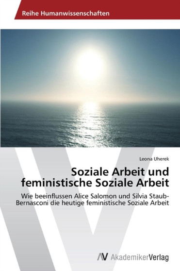 Soziale Arbeit und feministische Soziale Arbeit Soziale Arbeit und feministische Soziale Arbeit