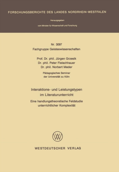 Interaktions- und Leistungstypen im Literaturunterricht : Eine handlungstheoretische Feldstudie unterrichtlicher Komplexitat : 3097