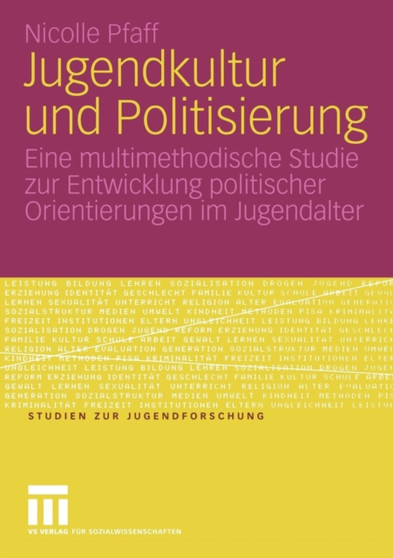 Jugendkultur und Politisierung : Eine multimethodische Studie zur Entwicklung politischer Orientierungen im Jugendalter : 27