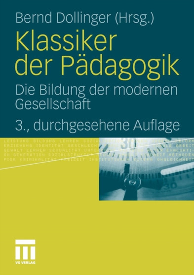 Klassiker der Padagogik : Die Bildung der modernen Gesellschaft