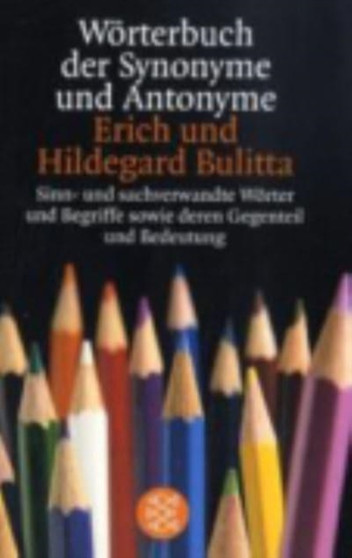 Synonym dictionaries : Worterbuch der Synonyme und Antonyme
