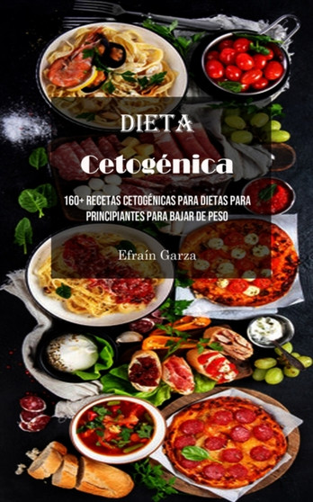 Dieta Cetogenica : 160+ Recetas Cetogenicas Para Dietas Para Principiantes Para Bajar De Peso