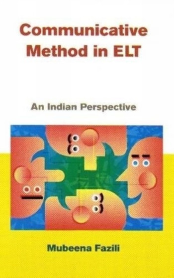 Communicative Method in ELT an Indian Perspective