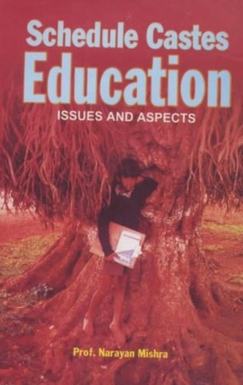 Schedule Castes Education : Issues and Aspects