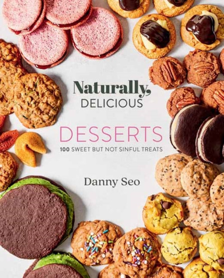 Naturally, Delicious Desserts : 100 Sweet But Not Sinful Treats