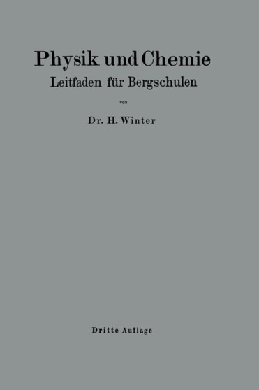 Physik und Chemie : Leitfaden fur Bergschulen Physik und Chemie : Leitfaden fur Bergschulen