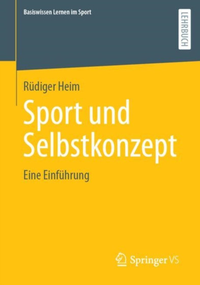 Sport und Selbstkonzept I : Grundlagen und Entwicklung