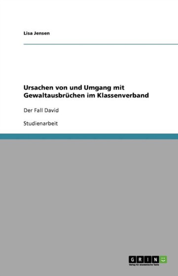 Ursachen von und Umgang mit Gewaltausbruchen im Klassenverband