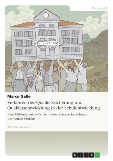 Verfahren Der Qualitatssicherung Und Qualitatsentwicklung in Der Schulentwicklung