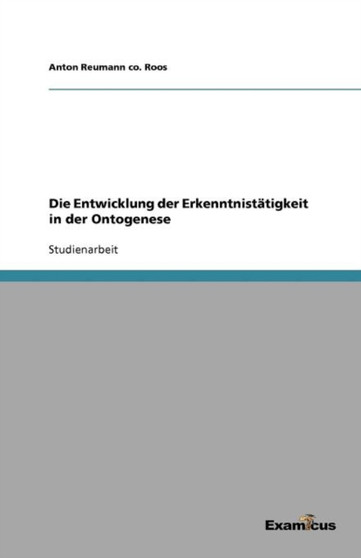Die Entwicklung der Erkenntnistatigkeit in der Ontogenese