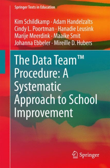 The Data Team (TM) Procedure: A Systematic Approach to School Improvement