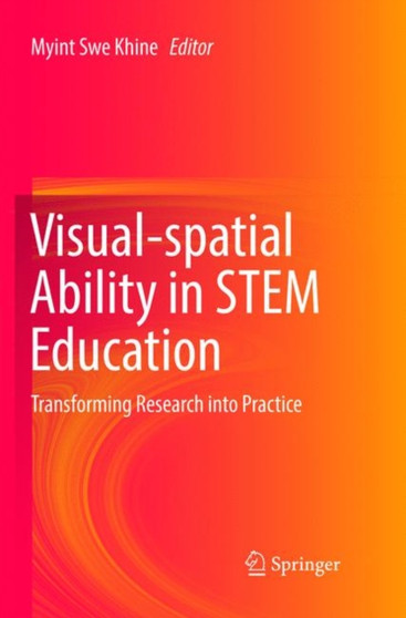 Visual-spatial Ability in STEM Education : Transforming Research into Practice