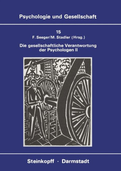 Die Gesellschaftliche Verantwortung der Psychologen II : Die Diskussion in der Bundesrepublik Deutschland : 15