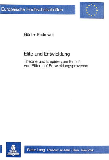 Elite und Entwicklung : Theorie und Empirie zum Einfluss von Eliten auf Entwicklungsprozesse
