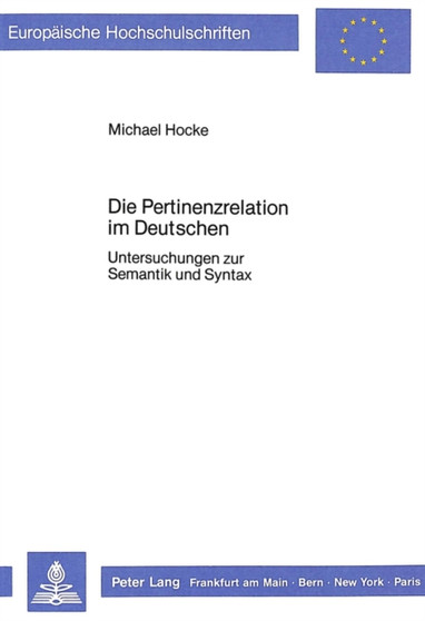 Die Pertinenzrelation im Deutschen : Untersuchungen zur Semantik und Syntax