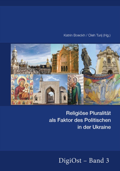 Religioese Pluralitat ALS Faktor Des Politischen in Der Ukraine : 3