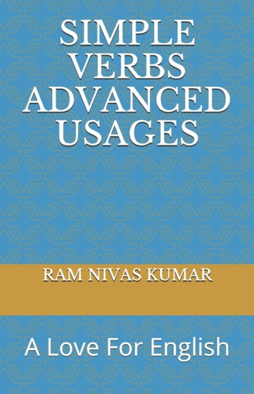 Simple Verbs Advanced Usages : A Love For English